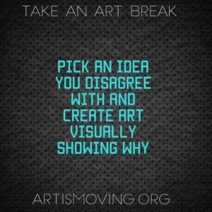 pick an idea you disagree with an create art visually showing why
